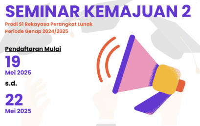 Pendaftaran Seminar Kemajuan 2 Prodi S1 RPL Periode Genap 2024/2025 Pendaftaran Seminar Kemajuan 2 Prodi S1 RPL Periode Genap 2024/2025